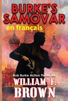 Burke's Samovar, en français: Le samovar de Burke (Bob Burke Action Thriller) (French Edition) B0CWWYSZTZ Book Cover