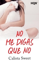 No me digas que no 8413750768 Book Cover