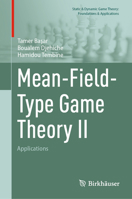 Mean-Field-Type Game Theory II: Applications (Static & Dynamic Game Theory: Foundations & Applications) 3032070309 Book Cover