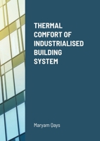 Thermal Comfort of Industrialised Building System 1716878454 Book Cover