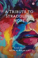 A Tribute to Straddling Hope 8195293034 Book Cover