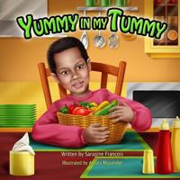 Yummy in my Tummy 1523317191 Book Cover