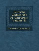 Deutsche Zeitschrift Fur Chirurgie, Volume 61 1249951771 Book Cover