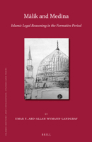 Malik and Medina: Islamic Legal Reasoning in the Formative Period 900477341X Book Cover
