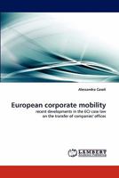 European corporate mobility: recent developments in the ECJ case law on the transfer of companies' offices 3844315462 Book Cover
