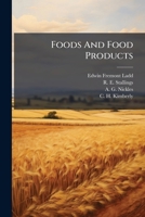 Foods And Food Products... 1279163992 Book Cover