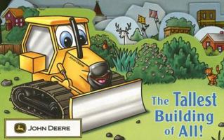 The Tallest Building of All (John Deere (Running Press Kids Hardcover)) 0762431393 Book Cover