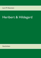 Heribert & Hildegard: Geschichten 3752685786 Book Cover