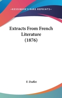 Extracts From French Literature 1120279968 Book Cover