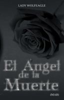 El Angel de La Muerte 1463376464 Book Cover