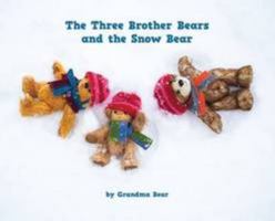 The Three Brother Bears and the Snow Bear (Three Brother Bears and Friends) 0993034330 Book Cover
