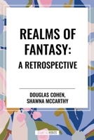 Realms of Fantasy: A Retrospective 1515402509 Book Cover