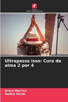 Ultrapassa isso: Cura da alma 2 por 4 (Portuguese Edition) 6208156688 Book Cover