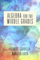 Algebra for the Middle Grades 1641138459 Book Cover