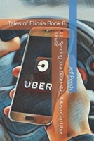 Lip Syncing to a Dead Man: Tales of an Uber Driver: Tales of Elidria Book 8 B09L4NZVP7 Book Cover