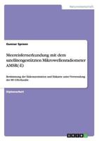 Meereisfernerkundung mit dem satellitengest�tzten Mikrowellenradiometer AMSR(-E): Bestimmung der Eiskonzentration und Eiskante unter Verwendung der 89 GHz-Kan�le 3640135466 Book Cover