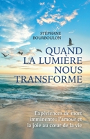 Quand la lumière nous transforme (French Edition) B0F9WBTRPD Book Cover