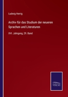 Archiv für das Studium der neueren Sprachen und Literaturen: XVI. Jahrgang, 29. Band 3375090102 Book Cover
