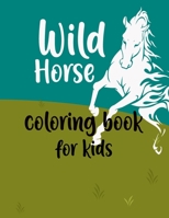 Wild Horses Coloring Book for kids: Animal Coloring Book, Jungle animal coloring book B0923S4HTQ Book Cover
