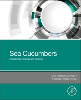 Sea Cucumbers: Aquaculture, Biology and Ecology 0128243775 Book Cover