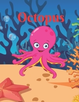 Octopus: Children Books About Practice, Bedtime story, Fable Of Octopus, tales to help children fall asleep fast. Fables for Kids, Animal Short Stories, By Picture Book For Kids 2-4 Ages B0892DP4S7 Book Cover