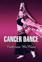 Cancer Dance 1604417307 Book Cover