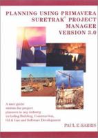 Planning Using Primavera SureTrak Project Manager Version 3.0: With Updated Workshop 0957778325 Book Cover