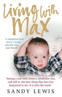 Living with Max. Sandy Lewis 0091922089 Book Cover