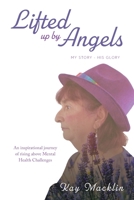 Lifted Up By Angels 192245222X Book Cover