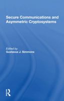 Secure Communications and Asymmetric Cryptosystems 0367286882 Book Cover