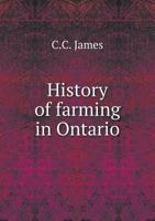 History Of Farming In Ontario 0548756104 Book Cover