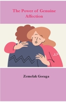 The Power of Genuine Affection B0CLY689K8 Book Cover