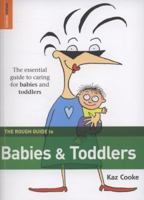 The Rough Guide to Babies and Toddlers 1848360266 Book Cover