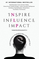 Inspire Influence Impact: Empowerment in Work & Wellness, Using NLP 1923223585 Book Cover