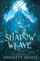 The Shadow Weave 1988153840 Book Cover
