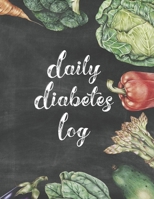 Daily Diabetes Log: Simple Weekly Layout For Tracking Glucose Readings | One Year Tracker | Vegetable Illustration Cover Design | BONUS Coloring Pages 1688634096 Book Cover