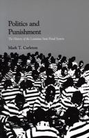 Politics and Punishment: The History of the Louisiana State Penal System 0807112194 Book Cover