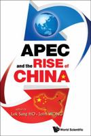 APEC and the Rise of China 9814329401 Book Cover