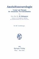 Anstaltsneurologie: Verlauf Und Therapie Der Chronischen Nervenkrankheiten 321180708X Book Cover