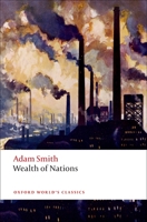 An Inquiry into the Nature and Causes of the Wealth of Nations 0192835467 Book Cover