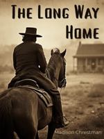 The Long Way Home (Legacy of the Father) B0HFTYHGCV Book Cover