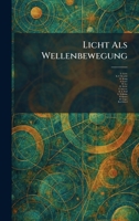 Licht Als Wellenbewegung (German Edition) 1025802918 Book Cover