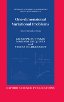 One-dimensional Variational Problems: An Introduction (Oxford Lecture Series in Mathematics and Its Applications, 15) 0198504659 Book Cover
