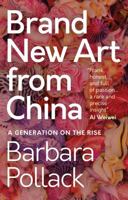 Brand New Art From China: A Generation on the Rise (T&t Clark Enquiries in Theological Ethics Book 13) 1788313135 Book Cover