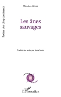 Les ânes sauvages (Poètes Des Cinq Continents) (French Edition) 2336601621 Book Cover