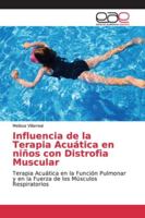 Influencia de la Terapia Acuática en niños con Distrofia Muscular: Terapia Acuática en la Función Pulmonar y en la Fuerza de los Músculos Respiratorios 3659101508 Book Cover