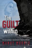 The Guilt Within: A Thrilling Mystery Suspense Romance with a Shocking Twist 0645657506 Book Cover