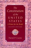 The Constitution of the United States: A Primer for the People 0226131076 Book Cover