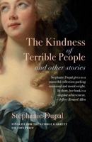 The Kindness of Terrible People and Other Stories 0996510311 Book Cover