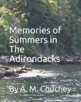 Memories of Summers in the Adirondacks 1097859819 Book Cover